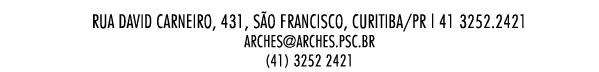arches@arches.psc.br / 41 3252 2421